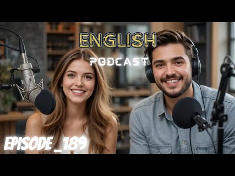 Learning English Podcast Conversation Episode 189 | Podcast English  | Podcast For Learning