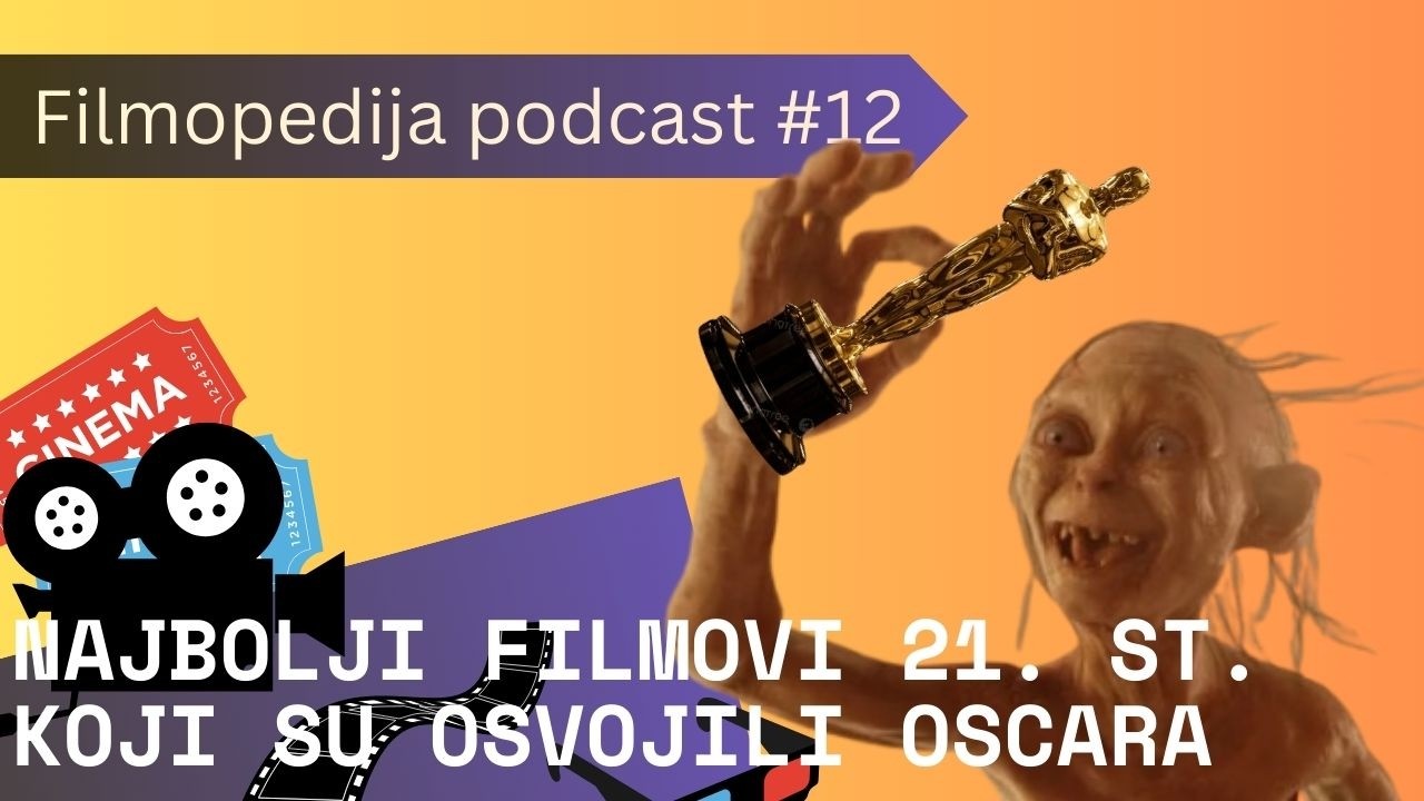 Najbolji filmovi 21. stoljeća koji su osvojili Oscara za najbolji film | Filmopedija podcast #12