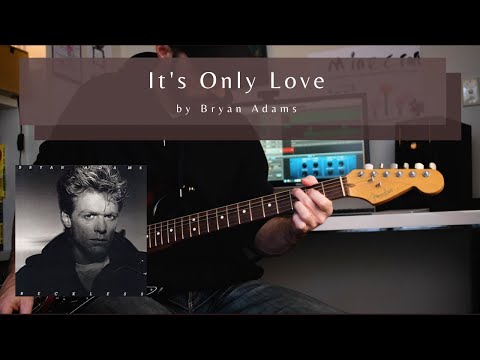 IT'S ONLY LOVE by Bryan Adams | How to play :: Guitar Lesson :: Tutorial