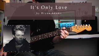 IT'S ONLY LOVE by Bryan Adams | How to play :: Guitar Lesson :: Tutorial