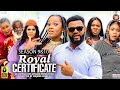 ROYAL CERTIFICATE SEASON 9 10 STEPHEN ODIMGBE LUCHI DONALD 2022 LATEST NIGRIAN NOLLYWOOD MOVIES