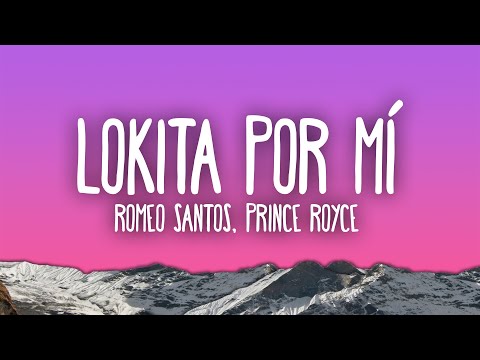 Romeo Santos, Prince Royce - Lokita Por Mí