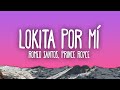 Romeo Santos, Prince Royce - Lokita Por Mí