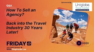 (160) How To Sell an Agency? Back into the Travel Industry 30 Years Later!