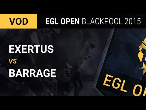 EGL Open - Blackpool 2015 : Exertus vs Barrage : LB Final - Map 1