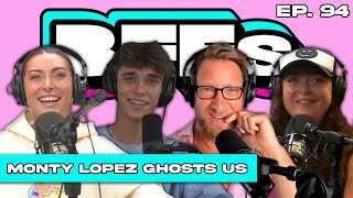 MONTY LOPEZ STOOD US UP — BFFs EP. 94