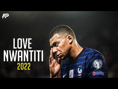 Kylian Mbappe ►Love Nwantiti - CKay ● Crazy Skills & Goals 2022 | HD