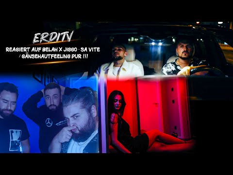 ErdiTv Reagiert auf BELAH x JIGGO - Sa Vite / GÄNSEHAUTFEELING PUR !!!