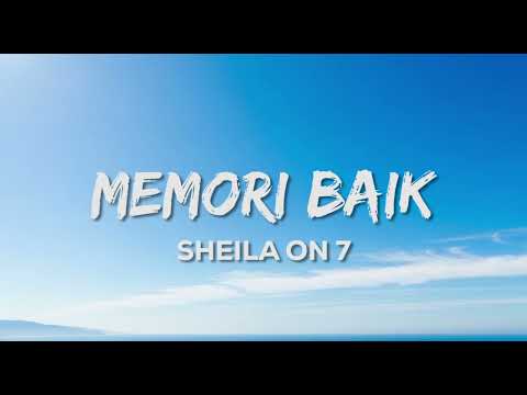 MEMORI BAIK - SHEILA ON 7 feat Aishameglio LIRIK