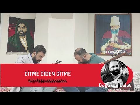 Doğukan BULUT & Muhammed Ali HAZAR / Gitme Giden Gitme