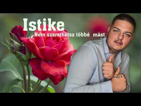 Istike - Nem szerethetsz többé mást (Official Audio)