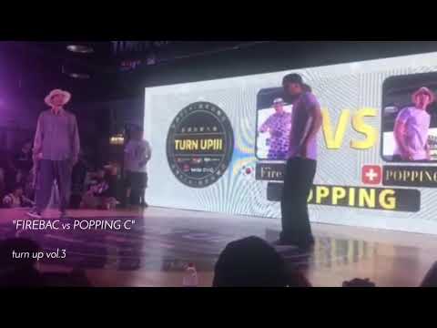 |Turn up vol.3| Firebac vs PoppinC