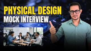 PHYSICAL DESIGN MOCK INTERVIEW for Senior Position | Download VLSI FOR ALL App | Best VLSI Training
