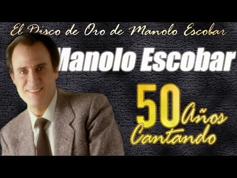 Manolo Escobar - 50 años cantando (los grandes éxitos de Manolo Escobar)
