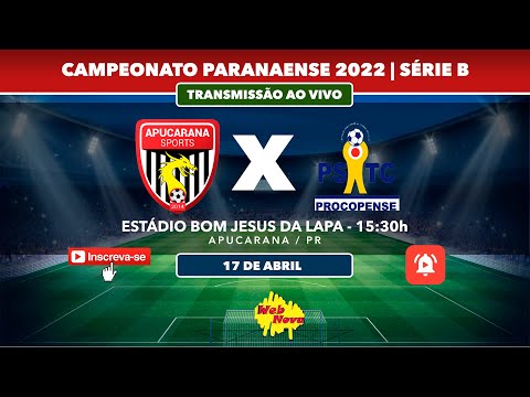 Apucarana Sports 2x0 PSTC |AO VIVO  | PARANAENSE Série B - 2022