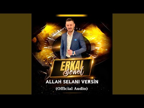 Allah Selanı Versin