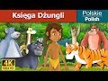 Księga Dżungli The Jungle Book In Polish Bajki Dla Dzieci PolishFairyTales