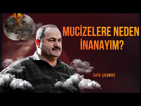 PEYGAMBER MUCİZELERİ AKLIMA YATMIYOR NASIL İNANAYIM? | Said Şaşmaz