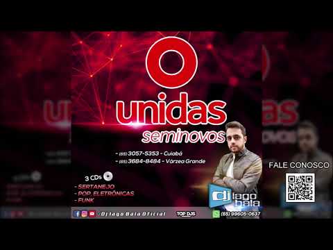 CDs UNIDAS SEMINOVOS 2020 (3 CDs Links na Descrição) - DJ IAGO BALA