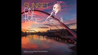 Sunset on the Tyne - Anna Reay & Deon Krishnan (Official Video)