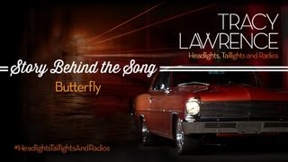 Tracy Lawrence - Butterfly (Story Behind The Song)