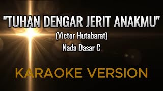Download lagu Tuhan Dengar Jerit AnakMu - Victor Hutabarat | Karaoke Rohani | Nada Dasar C mp3