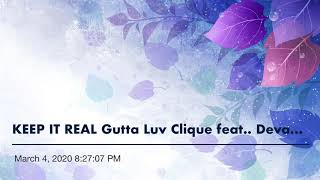 KEEP IT REAL Gutta Luv Clique feat.. Devante Swing