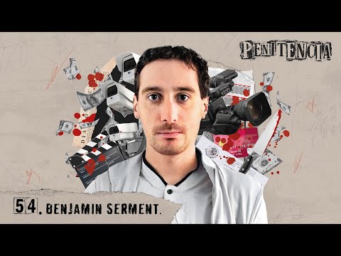 Mi intención no era matar a mis padres | Benjamín Serment | Penitencia #54 | #penitencia #Podcast
