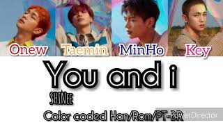 SHINee (샤이니) - You and i (안녕) color coded (Han/Rom/PT-BR)