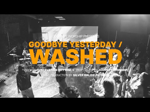 Goodbye Yesterday / Washed | Journey Worship Live at Vibe