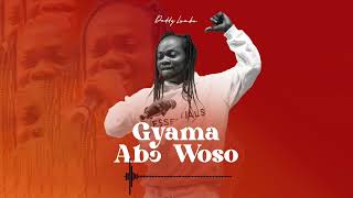 Daddy Lumba - Gyama Abɔ Woso (Audio Slide)