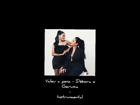 Valeu A Pena — Débora e Gerusia