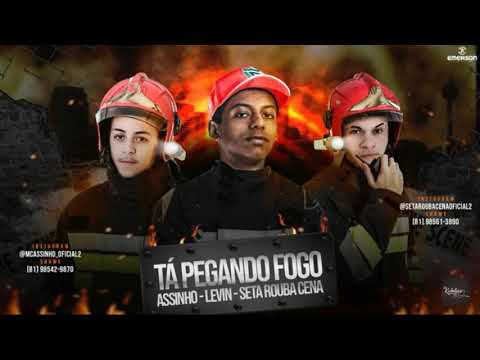 MC ASSINHO E SETA ROUBA CENA FEAT. MC LEVIN - TÁ PEGANDO FOGO | MÚSICA NOVA