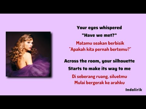 Taylor Swift - Enchanted (Taylor’s Version) | Lirik Terjemahan