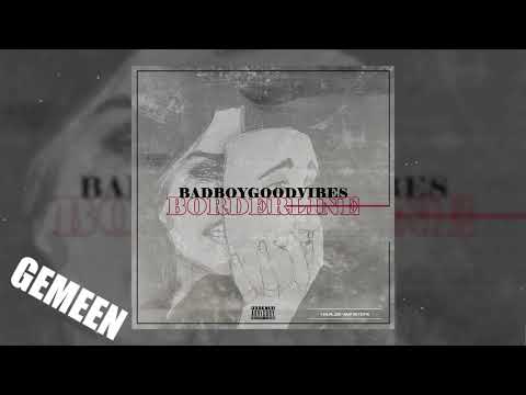 BADBOYGOODVIBES - BORDERLINE