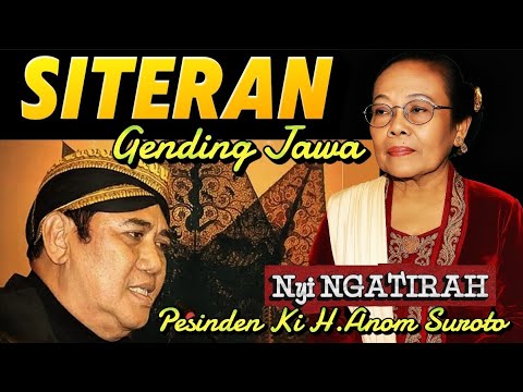 🎶SITERAN Gending Jawa – Nyi Ngatirah Pesinden Ki H. Anom Suroto | Klenengan Klasik Penuh Makna 🎭 