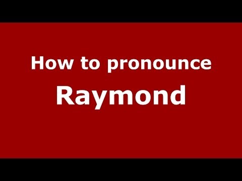 How to pronounce Raymond