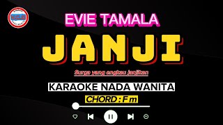 Download lagu JANJI - KARAOKE NADA WANITA ( EVIE TAMALA ) mp3