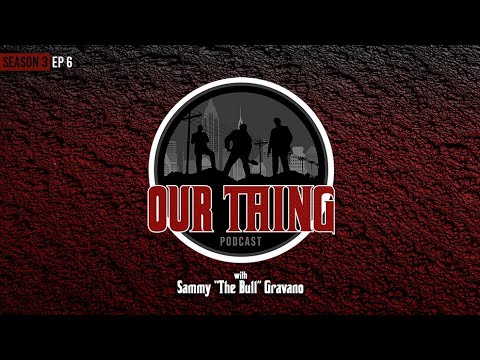 'Our Thing' Season 3 - Episode 6 "The History Of Cosa Nostra" | Sammy "The Bull" Gravano