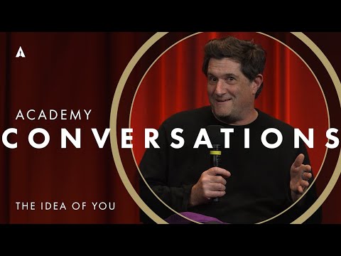 'The Idea of You' with filmmakers | Academy Conversations