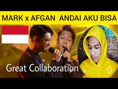MARK x AFGAN - ANADAI AKU BISA | REACTION