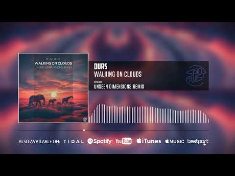 Durs - Walking On Clouds (Unseen Dimensions Remix | Official Audio)