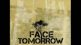 Face Tomorrow - Burden we carry