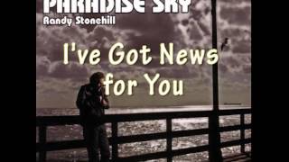 Randy Stonehill - ‘I&#39;ve Got News for You‘ from Paradise Sky