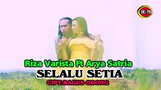Download lagu Riza Varista Feat. Arya Satria - Selalu Setia | Dangdut ( Music Video) mp3
