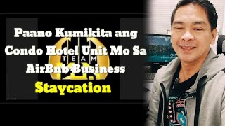 Paano Kumikita Ang Condo-Hotel unit sa AirBnb Staycation Business ll Ating Alamin  #MarketingVlog