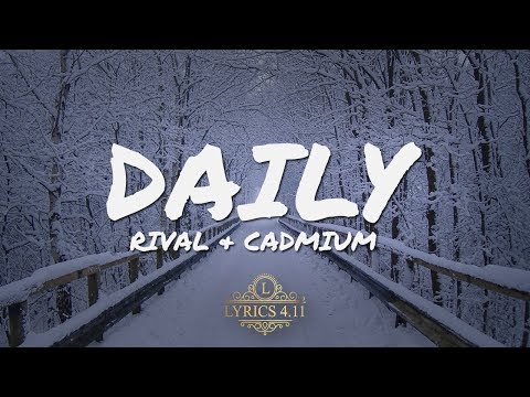 Rival & Cadmium - Daily (feat. Jon Becker) (Lyrics Video)