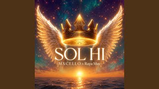 Download lagu SOL HI (feat. Raya May) mp3