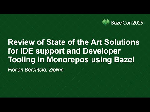 Review of State of the Art Solutions for IDE support and Developer Tooling in Monorepos using Bazel