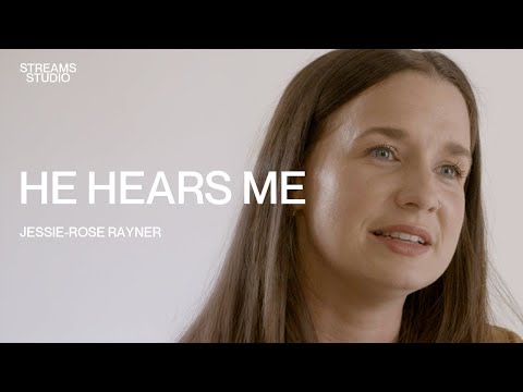 He Hears Me - Jessie Rose Rayner